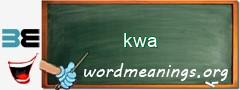 WordMeaning blackboard for kwa